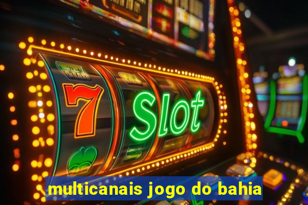 multicanais jogo do bahia